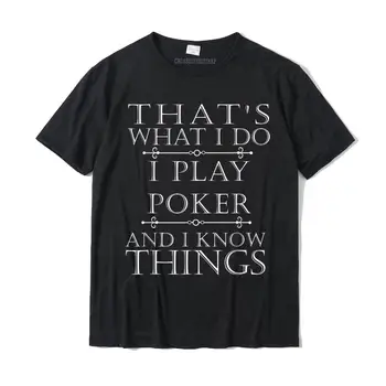 Tai, Ką aš galiu Žaisti Pokerio Marškinėliai Juokinga Kortelės Lošimų Dovana Camisas Paprasta StyleDesign Viršūnes Tees Parduoti Medvilnės Marškinėliai Berniukui